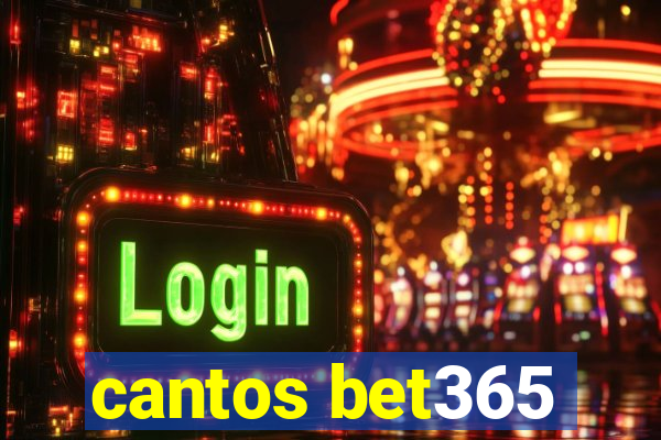 cantos bet365